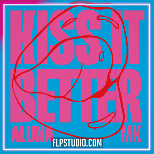Aluna & MK - Kiss it better FL Studio Remake (Dance)