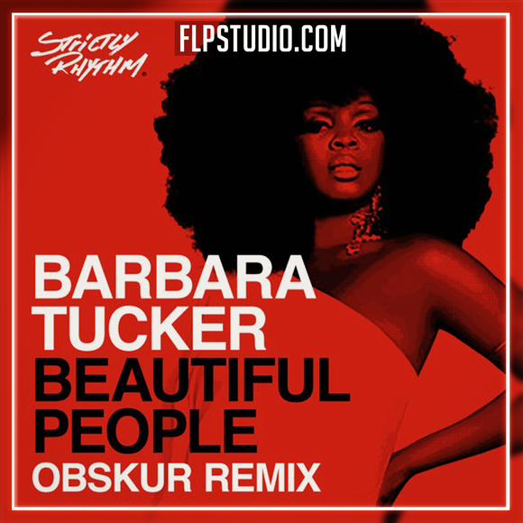 Barbara Tucker - Beautiful People (Obskur Remix) FL Studio Remake (House)