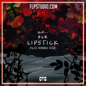 BLR - Lipstick Ft. Robbie Rise FL Studio Remake (Tech House)