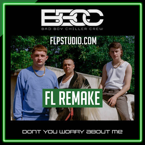 Bad Boy Chiller Crew - Don't You Worry About FL Studio Template (Piano House)