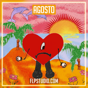 Bad Bunny - Agosto FL Studio Remake (Reggaeton)