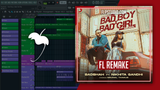 Badshah - Bad Boy x Bad Girl FL Studio Remake (Reggaeton)