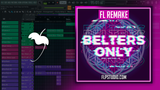 Belters Only Feat. Jazzy - Don't stop Just Yet FL Studio Remake (Dance)