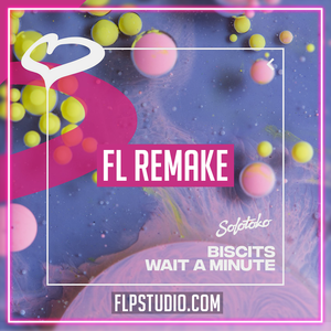 Biscits - Wait A Minute FL Studio Remake (Tech House)