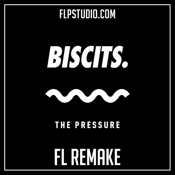 Biscits - The Pressure Fl Studio Remake (Tech House Template)