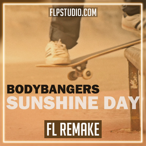 Bodybangers - Sunshine Day FL Studio Remake (House)