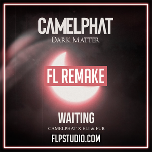 Camelphat, Eli & Fur - Waiting Fl Studio Template (Melodic House)
