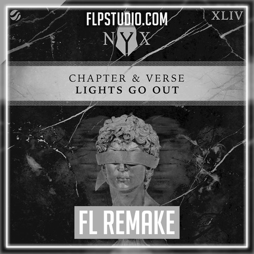 Chapter & Verse - Lights Go Out FL Studio Remake (Tech House)