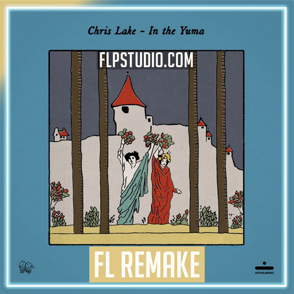 Chris Lake Ft. Aatig - In The Yuma FL Studio Remake (Tech House)