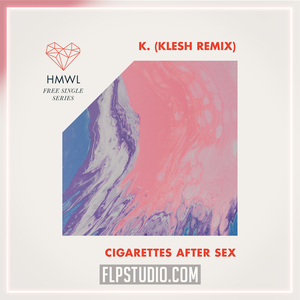 Cigarretes After Sex - K. (Klesh Remix) FL Studio Remake (Dance)