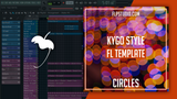 Kygo Style Fl Studio Template - Circles (Dance)