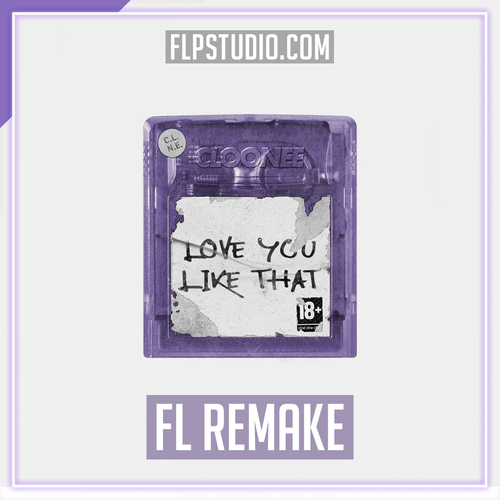 Cloonee - Love You Like That FL Studio Remake (Tech House)