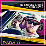 DJ Samuel Kimkò & DJ Sanny J Ft. Neon e Adrian Rivas - Para Ti FL Studio Remake (House)