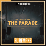 Da Hool, Joel Corry - The Parade FL Studio Remake (Tech House)
