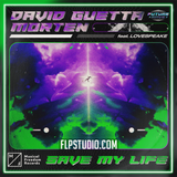 David Guetta & MORTEN - Save My Life feat. Lovespeake FL Studio Remake (Dance)