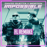 David Guetta & MORTEN - Impossible (ft. John Martin) FL Studio Remake (Dance)