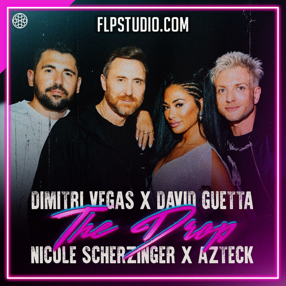 David Guetta & Dimitri Vegas feat. Nicole Scherzinger & Azteck - The Drop FL Studio Remake (Tech House)