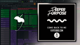 Deeper Purpose - Come Back To Me FL Studio Remake (Tech House)