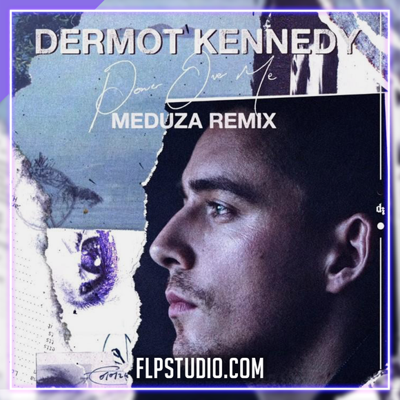 Dermot Kennedy - Power Over Me (Meduza Remix) FL Studio Remake (Dance)