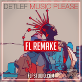 Detlef  - Music Please Fl Studio Remake (Tech House Template)