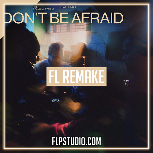 Diplo & Damian Lazarus - Don't Be Afraid (feat. Jungle) FL Studio Remake (Dance)