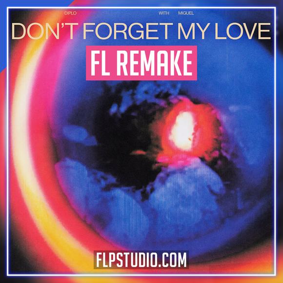 Diplo & Miguel - Don't Forget My Love FL Studio Remake (Piano House)