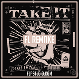 Dom Dolla - Take it Fl Studio Remake (Tech House Template)