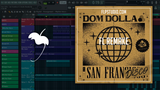 Dom Dolla - San Frandisco Fl Studio Remake (Tech House Template)