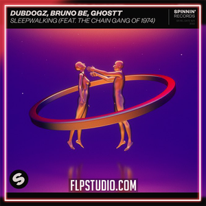 Dubdogz, Bruno Be, GHOSTT - Sleepwalking (feat. The Chain Gang of 1974) FL Studio Remake (Dance)