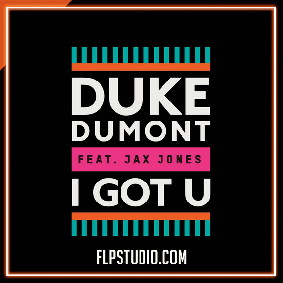 Duke Dumont - I Got U feat. Jax Jones FL Studio Remake (Dance)