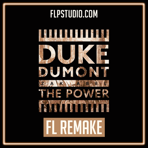 Duke Dumont ft Zak Abel - The Power Fl Studio Template (Dance)