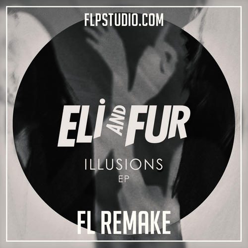 Eli and Fur - You're so high Fl Remake (Bass House Template)