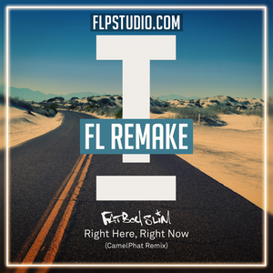 Fatboy Slim - Right here, right now - Camelphat Remix Fl Studio Remake (Tech House Template)