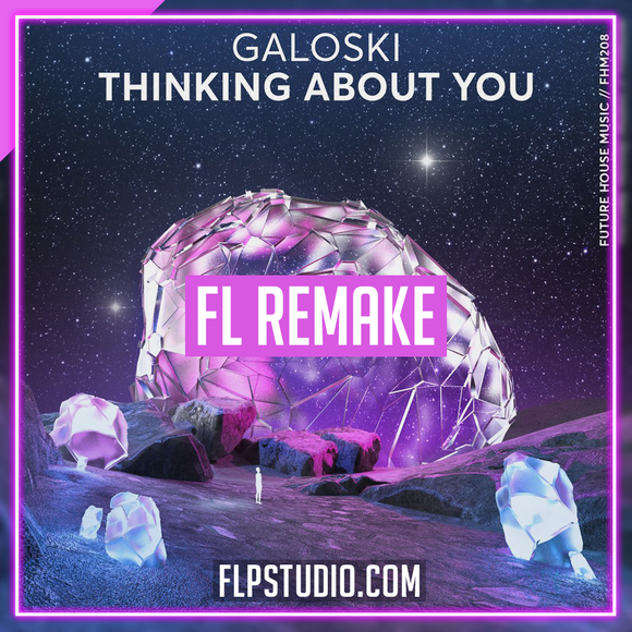 Galoski - Thinking About You FL Studio Template (Dance)