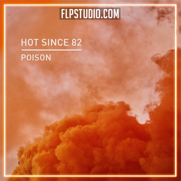 Hot Since 82 - Poison FL Studio Remake (Tech House)