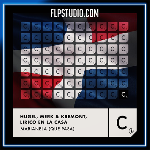 Hugel, Merk & Kremont, Lirico En La Casa - Marianela FL Studio Remake (Tech House)