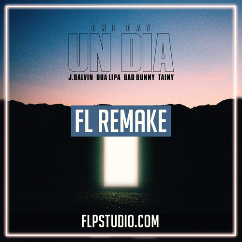 J Balvin, Dua Lipa, Bad Bunny ft Tainy - Un dia Fl Studio Remake (Pop Template)