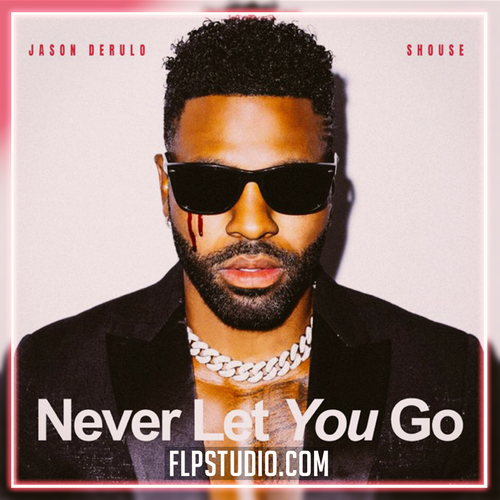 Jason Derulo & Shouse - Never Let You Go FL Studio Remake (Pop)