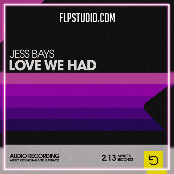 Jess Bays - Love We Had FL Studio Remake (House)