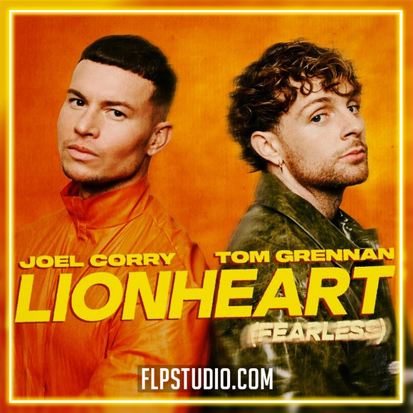 Joel Corry & Tom Grennan - Lionheart FL Studio Remake (Dance)