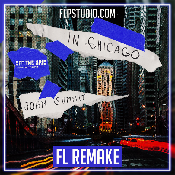 John Summit - In Chicago FL Studio Template (Tech House)