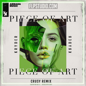 Kryder - Piece Of Art (Crusy Extended Remix) FL Studio Remake (Dance)