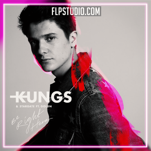 Kungs, StarGate - Be right here ft. GOLDN FL Studio Remake (House)