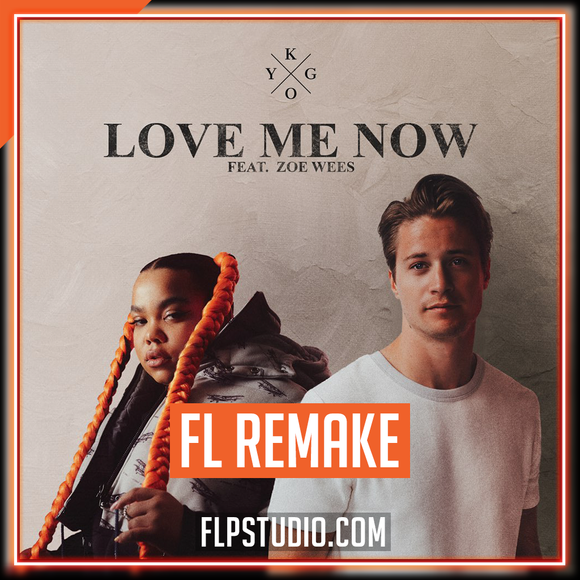 Kygo - Love Me Now ft. Zoe Wees FL Studio Remake (Dance)