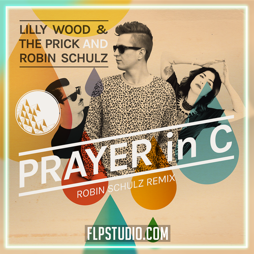 Lilly Wood & The Prick - Prayer in C (Robin Schulz remix) FL Studio Remake (House)