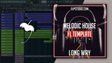 Long way - Camelphat Style Melodic House Fl Studio Template