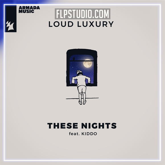 Loud Luxury feat. KIDDO - These Nights FL Studio Remake (Dance)
