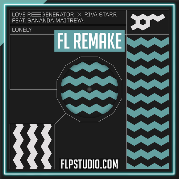 Love Regenerator [Calvin Harris], Riva Starr - Lonely (Edit) ft. Sananda Maitreya FL Studio Remake (Piano House)