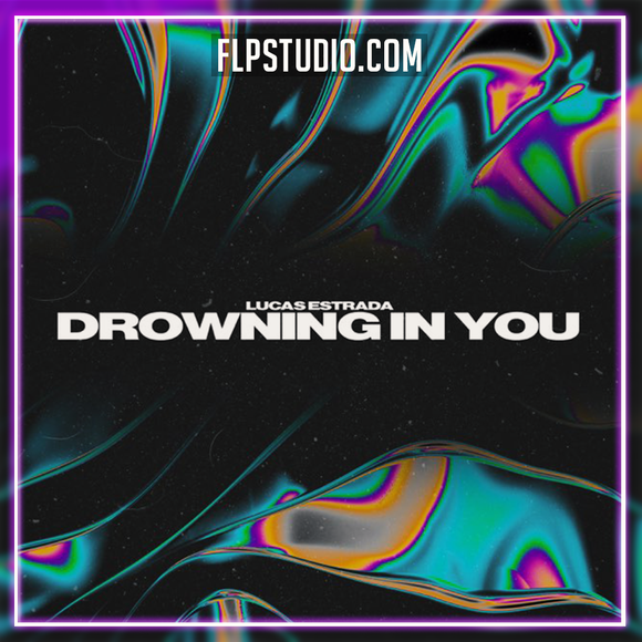 Lucas Estrada - Drowning In You FL Studio Remake (Dance)