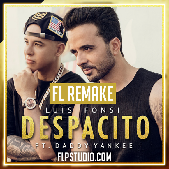 Luis Fonsi - Despacito feat. Daddy Yankee FL Studio Remake (Reggaeton)